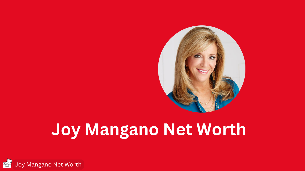 The Net Worth of Joy Mangano