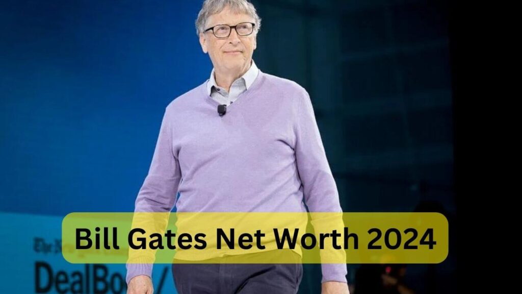 bill gates net worth 2024