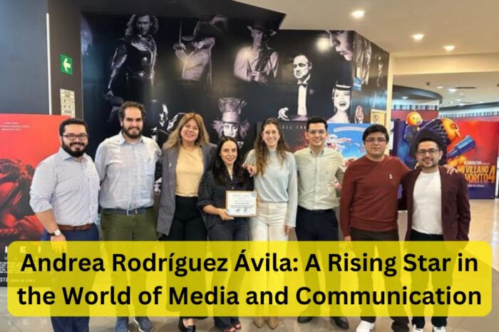 Andrea Rodríguez Ávila: A Rising Star in the World of Media and Communication