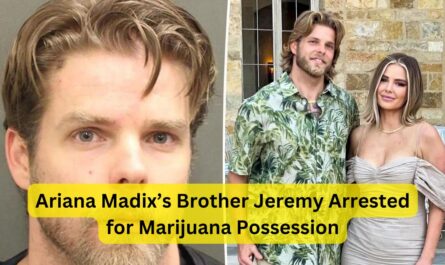 Ariana Madix’s Brother Jeremy Arrested for Marijuana Possession