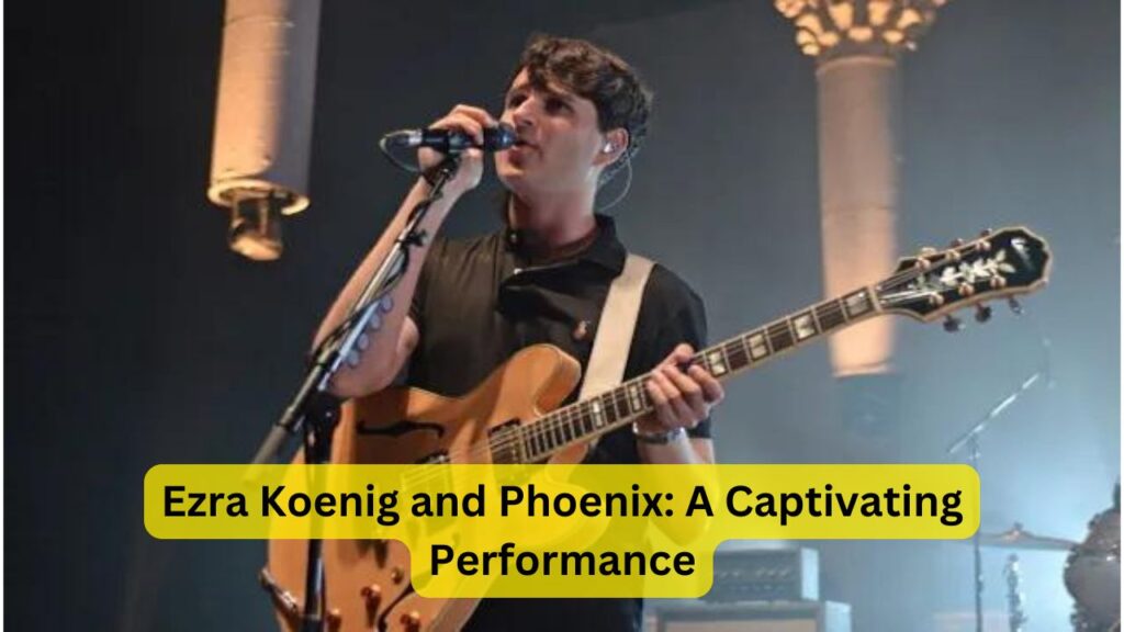 Ezra Koenig and Phoenix