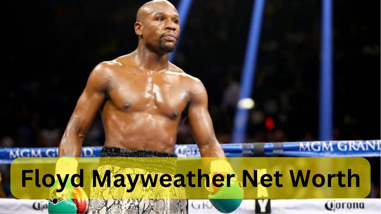 Floyd Mayweather Net Worth