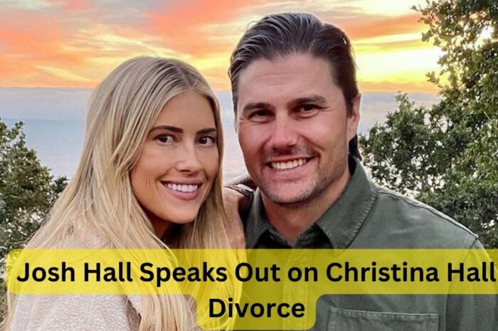 Josh Hall Speaks Out on Christina Hall’s Divorce: A Closer Look