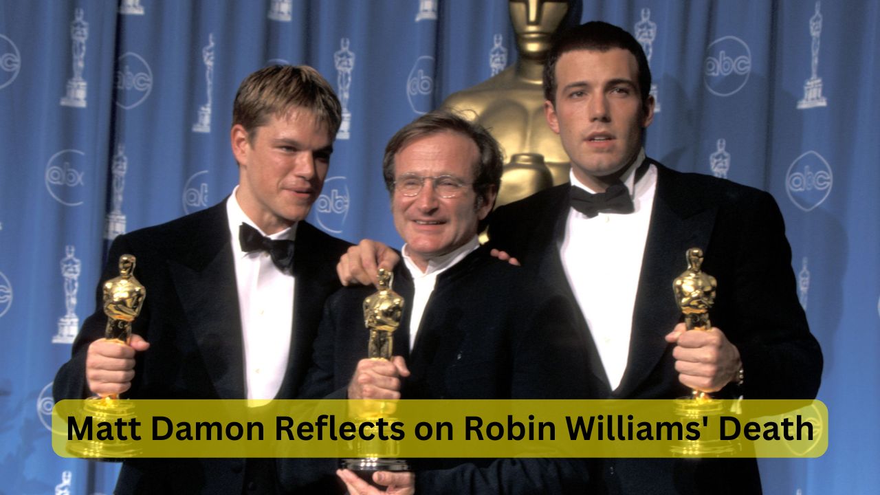 Matt Damon Reflects on Robin Williams' Death