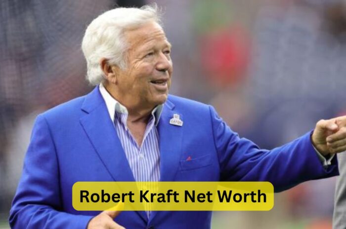 Robert Kraft Net Worth: The Financial Empire Behind the Patriots’ Success