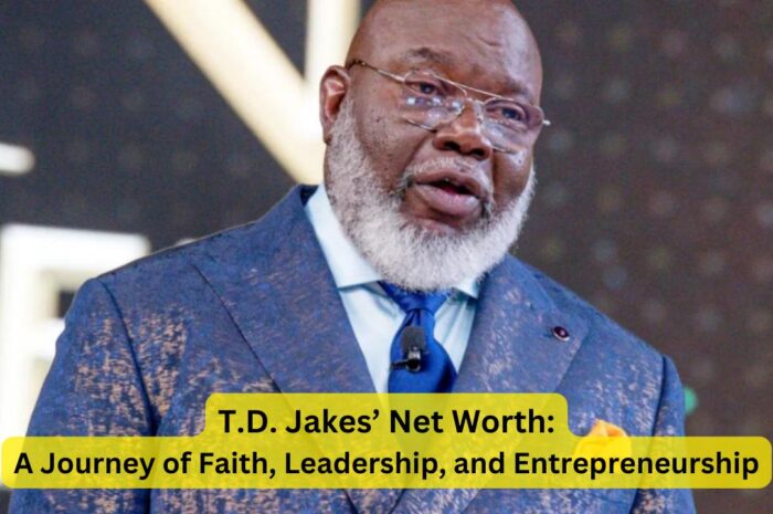 T.D. Jakes’ Net Worth: A Journey of Faith, Leadership, and Entrepreneurship