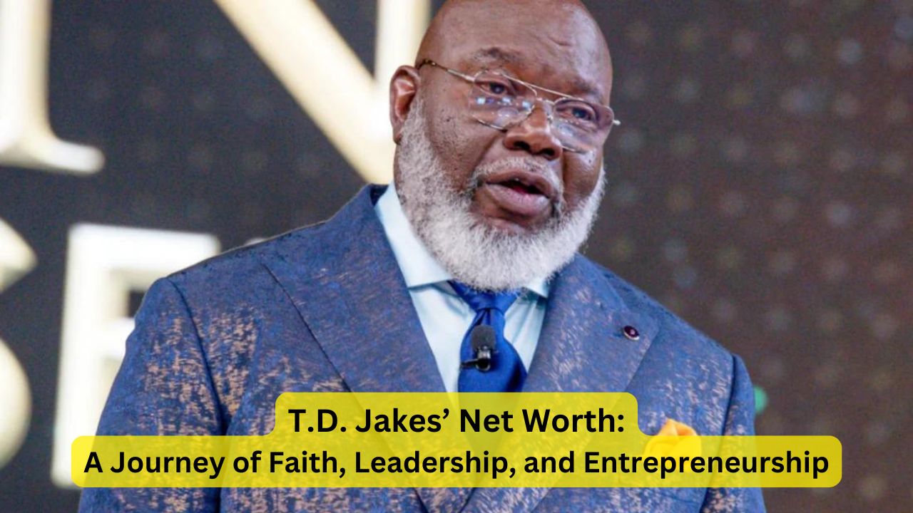 T.D. Jakes’ Net Worth