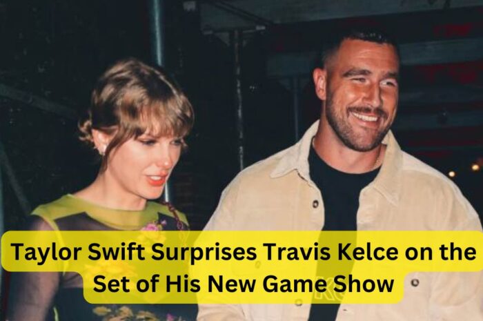 Taylor Swift Surprises Travis Kelce on the Set of His New Game Show