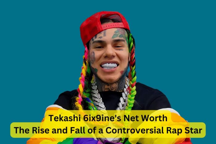 Tekashi 6ix9ine’s Net Worth: The Rise and Fall of a Controversial Rap Star