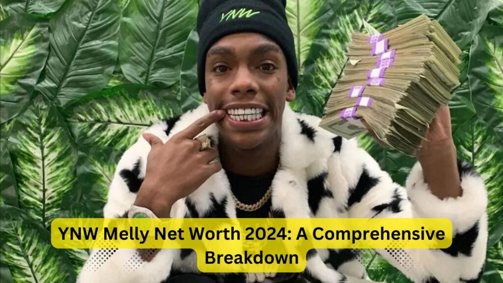 YNW Melly Net Worth 2024: A Comprehensive Breakdown