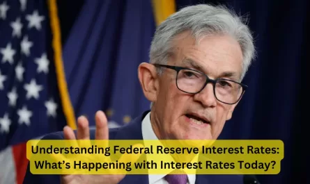 Understanding Federal Reserve Interest Rates