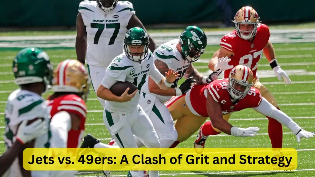 Jets vs. 49ers: A Clash of Grit and Strategy