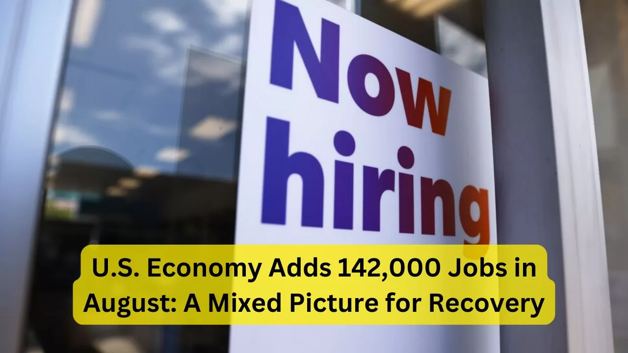 U.S. Economy Adds 142,000 Jobs in August