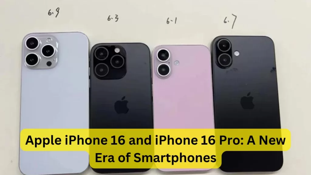 Apple iPhone 16 and iPhone 16 Pro: A New Era of Smartphones